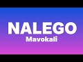 Mavokali - Nalego (Lyrics)