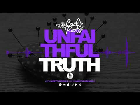 IamStylezMusic - Unfaithful Truth #BTMR