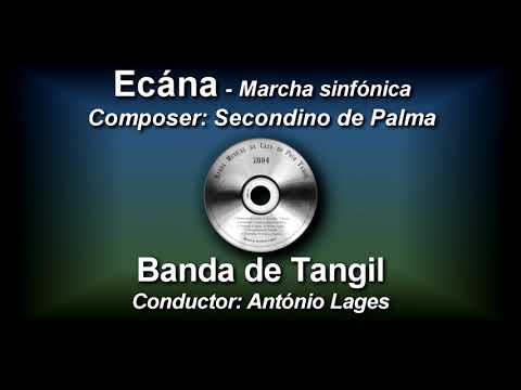 Ecána - Marcha sinfónica - Secondino de Palma - Banda de Tangil