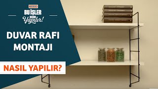 Duvar Rafı Nasıl Takılır?
