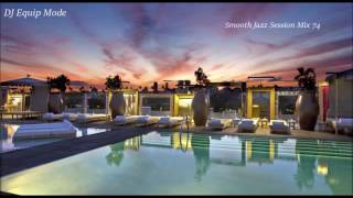 Smooth Jazz Session Mix 74