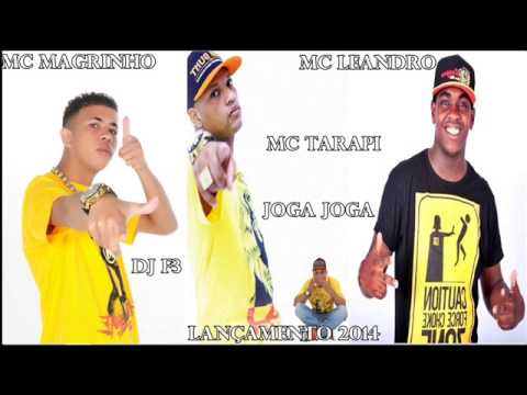 MC's Magrinho, Tarapi e Leandro  Joga Joga DJ F3 Lançamento 2014