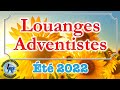 Louanges Adventistes Été 2022 (http://radio.lereste.org)