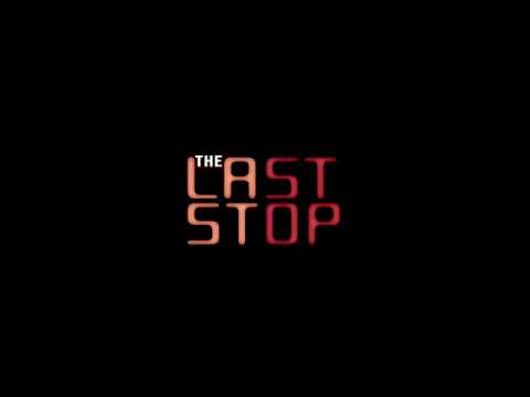The Last Stop - Teaser Trailer