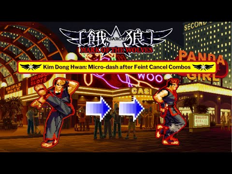 Kim Dong Hwan: Microdash After Feint Cancel Combos - Garou: Mark of the Wolves