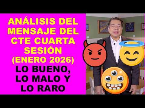 I am a Teacher: ANALYSIS OF THE CTE MESSAGE, FOURTH SESSION (JANUARY 2026). THE GOOD, THE BAD, AN...