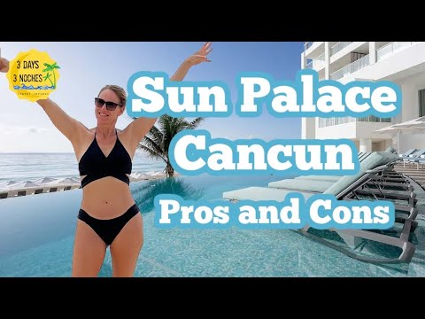 Sun Palace Cancun Pros and Cons | Adults Only All Inclusive Resort | Honest Review