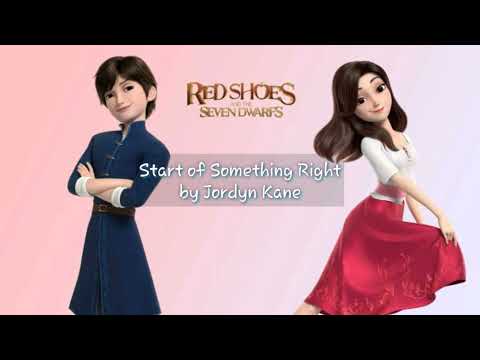 Start of Something Right Lyrics by Jordyn Kane | RED SHOES AND THE SEVEN DWARFS OST