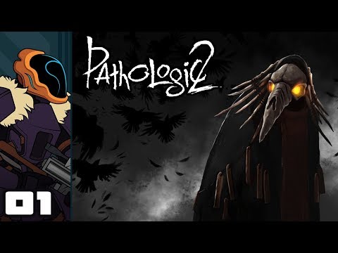 Let's Play Pathologic 2 - PC Gameplay Part 1 - The Unfavored Son Returns...
