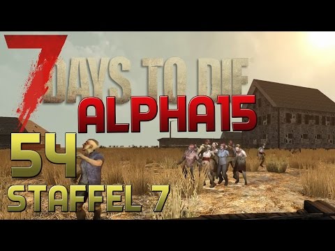 7 Days To Die Alpha 15 Gameplay S07E54 - SPONTANE HORDE [Let´s Play][Deutsch][German]