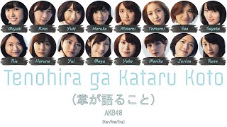 Download lagu AKB48 - Tenohira ga Kataru Koto (掌が語ること) [Kan/Rom/Eng] | 48 Sukida mp3