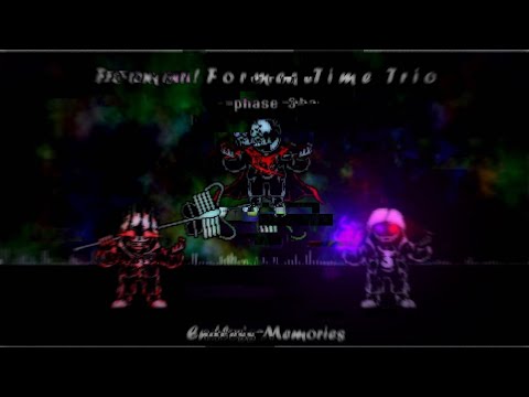 【Former!Former Time Trio】Phase 3: Endless Memories