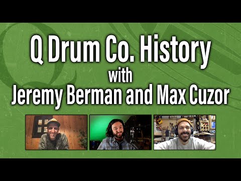 The History of Q Drum Co with Jeremy Berman and Max Cuzor - EP 181