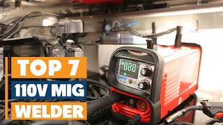 7 Must-Have 110V MIG Welders for Professional Results