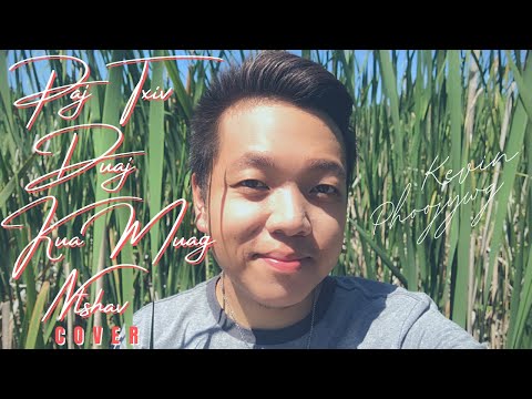 Paj Txiv Duaj Kua Muag Ntshav (Cover) by Kevin Phoojywg Xiong