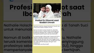 Nathalie Holscher Dinyinyiri saat Umrah, Profesi DJ Disorot saat Ibadah di Tanah Suci