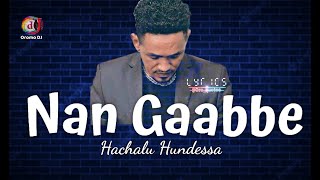Hachalu Hundessa- Nan Gaabbe  - New Ethiopian Orom