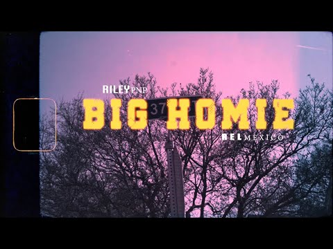 RileyPnP - Big Homie (feat. Rel Mexico) (Official Video)