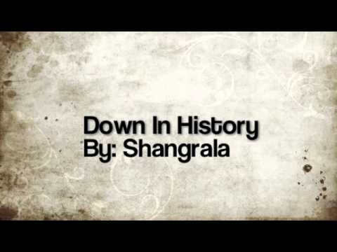 Down in History By: Shangrala