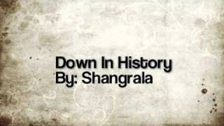 Down in History By: Shangrala