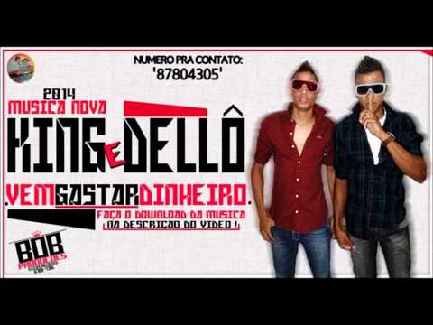 KING  DÊLLO   VEM GASTAR DINHEIRO 2014