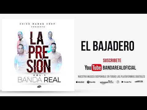 Banda Real - El Bajadero [La Presion Vol.1]
