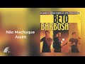 Beto Barbosa - Não Machuque Assim - Overdose de Amor - Oficial