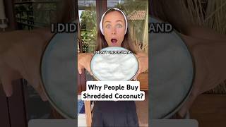 I Didn’t Understand Why People Buy Shredded Coconut