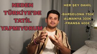 NEDEN TÜRKİYE'DE TATİL YAPMIYORUM!!!