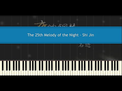 The 25th Melody of the Night - Shi Jin (Piano Tutorial)