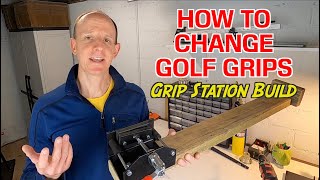 HOW TO CHANGE GOLF GRIPS - Building a Regrip Station