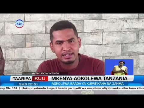 Mwanafunzi Mkenya aokolewa kutoka Tanzania baada ya kudai kuteswa na polisi kwa siku nane