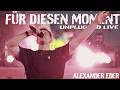 Alexander Eder - Für diesen Moment (Unplugged Live)
