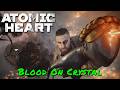 Atomic Heart — Blood On Crystal Atomic Heart — Blood On Crystal