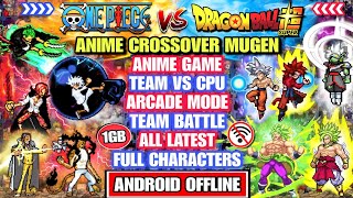 BEST‼️ ONE PIECE VS DRAGON BALL MUGEN ANDROID (FULL CHARACTERS) BvN StarBlast Anime Mugen Android