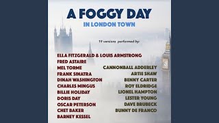 A Foggy Day (feat. Louis Armstrong)