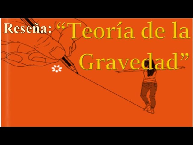 Vídeo relacionado con Teoría de la gravedad: 228 (Libros del Asteroide)