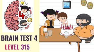🧠 Brain Test 4 Level 315 | Uncle Bubba must blow the candles | Walkthrough