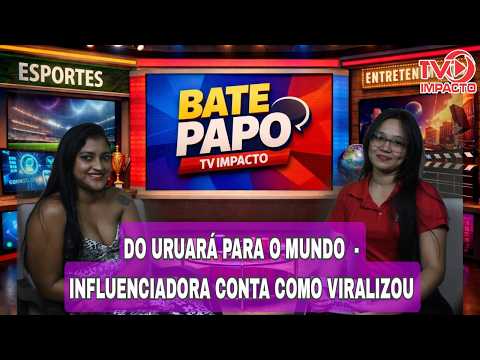 DO URUARÁ PARA O MUNDO  - INFLUENCIADORA CONTA COMO VIRALIZOU