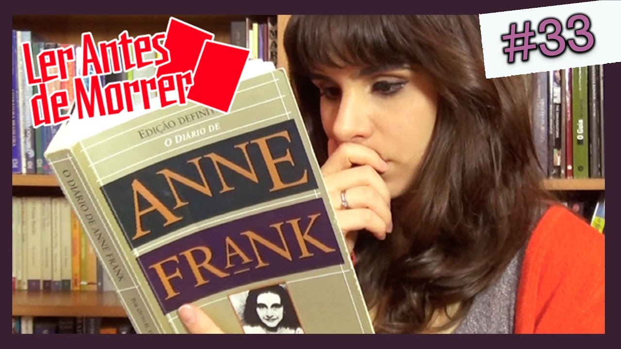 O INACREDITÁVEL "DIÁRIO DE ANNE FRANK" (#33)