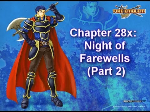Fire Emblem Redux (Hector): Chapter 28x- Night of Farewells [2/5]