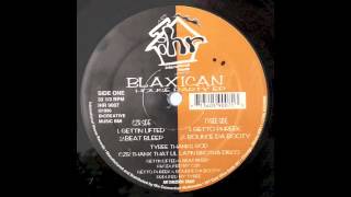 Blaxican CZR - Gettin Lifted (1996) HQ