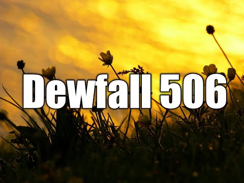 Dewfall 506 - The problem with Self-centredness