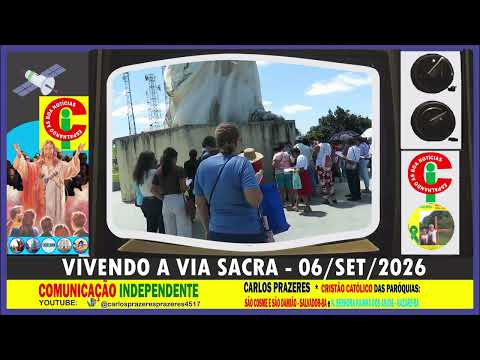 VIVENDO A VIA SAC * ROMEIROS DE S. COSME E S. DAMIÃO * NAZARÉ-BA * 06/SET/2026 * POR CARLOS PRAZERES