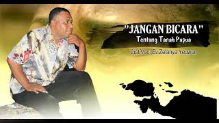 Download lagu JANGAN BICARA TENTANG TANAH PAPUA mp3