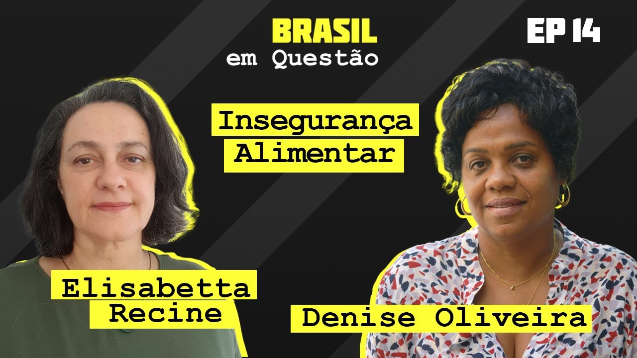 Brasil em Questão #14: Insegurança alimentar