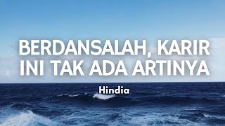 Download lagu Berdansalah, Karir Ini Tak Ada Artinya - Hindia | Song Lyrics mp3