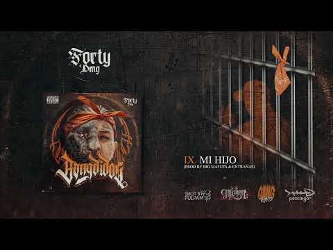 IX. "Mi Hijo" - Forty DMG