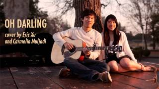 Oh Darling - Eric Xu &amp; Carmelia Muljadi (Plug In Stereo Cover)