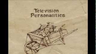 Television Personalities - The Girl From Nowhere